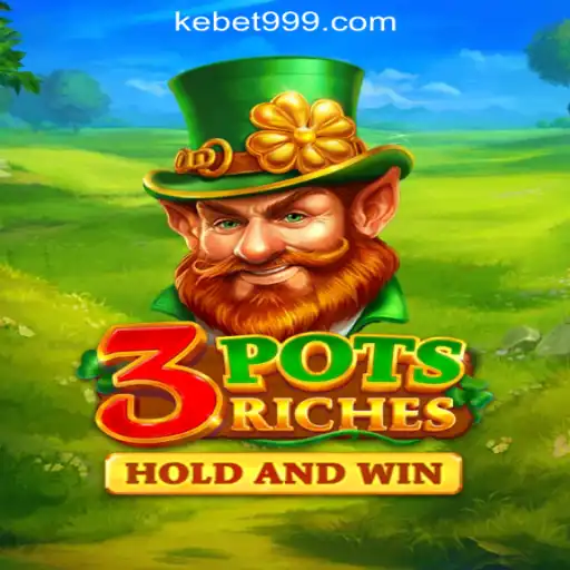 Exploring the Unique Features of 3potsRiches: A Leading Slot Game at KEbet.com Oficial Slots Brasil #1